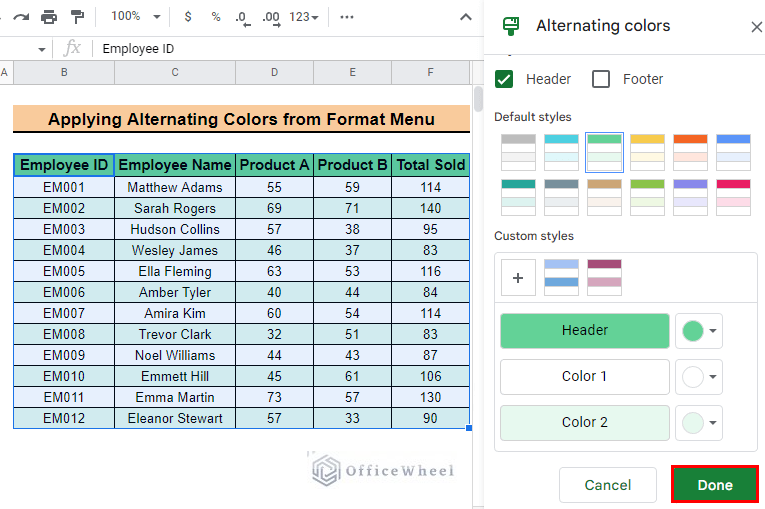 press done to apply alternating colors to every 2 rows