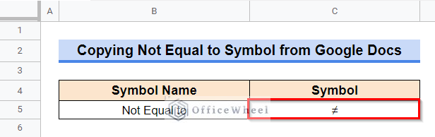 Finally, Insert Not Equal to Symbol in Required Cell of Google Sheets File